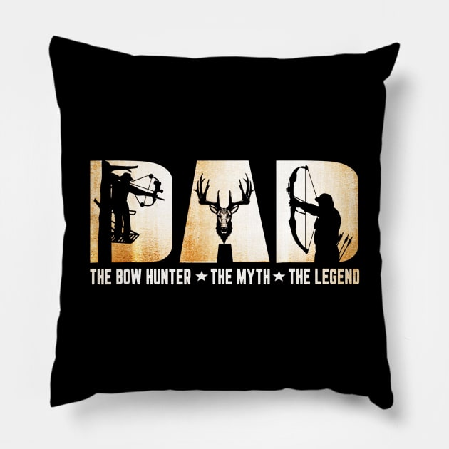 DAD The Bow Hunter The Myth The Legend Hunting Pillow by Kiwistore