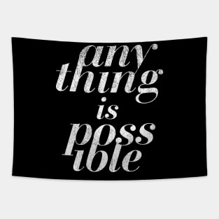 anything is possible Tapestry