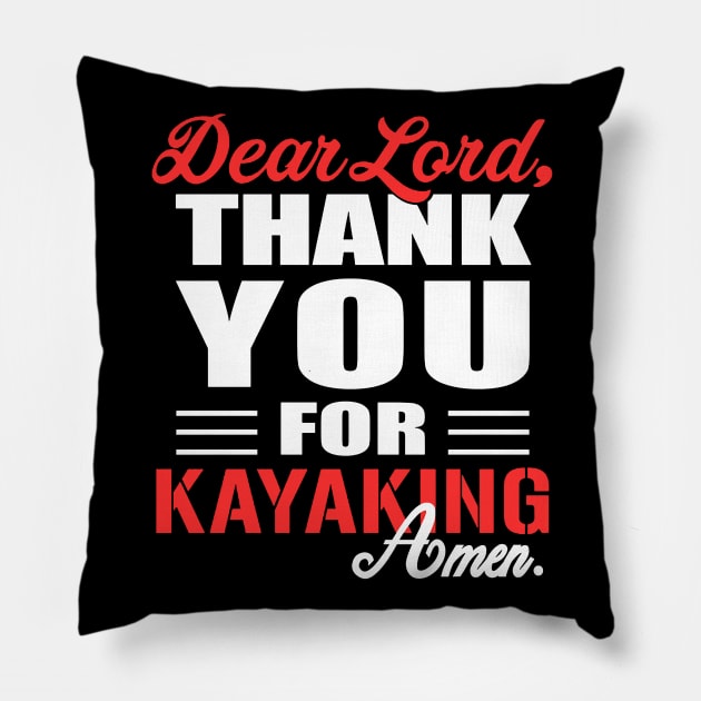 dear lord, thank you for kayaking Pillow by fabecco