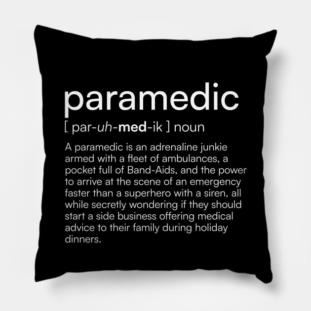 Paramedic definition Pillow by Merchgard