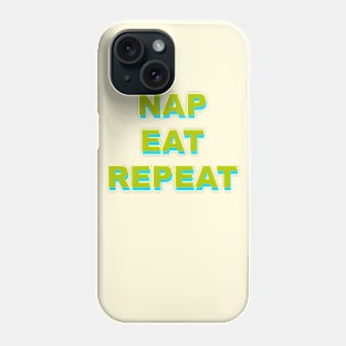 Nap Eat Repeat Phone Case