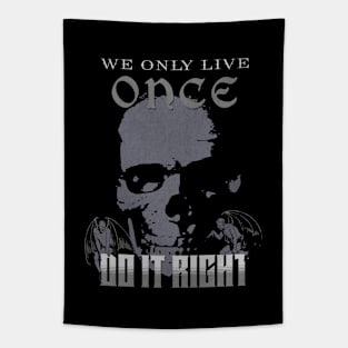 We Only Live Once Do It Right Inspirational Quote Phrase Text Tapestry