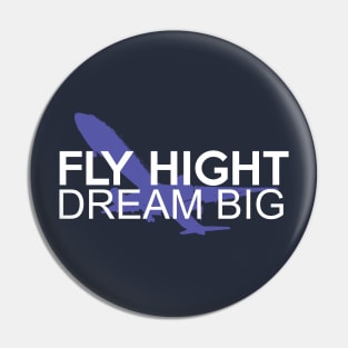 Fly high, dream big design with airplane on the background Pin