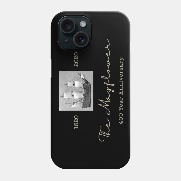 The Mayflower 400 Year Anniversary 1620-2020 Celebration Phone Case by Pine Hill Goods