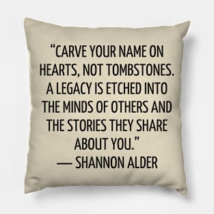 quote Shannon Alder about charity Pillow