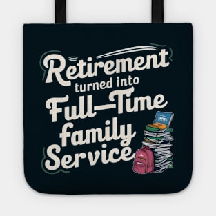 Retirement turned into full time family service grandfathers Tote