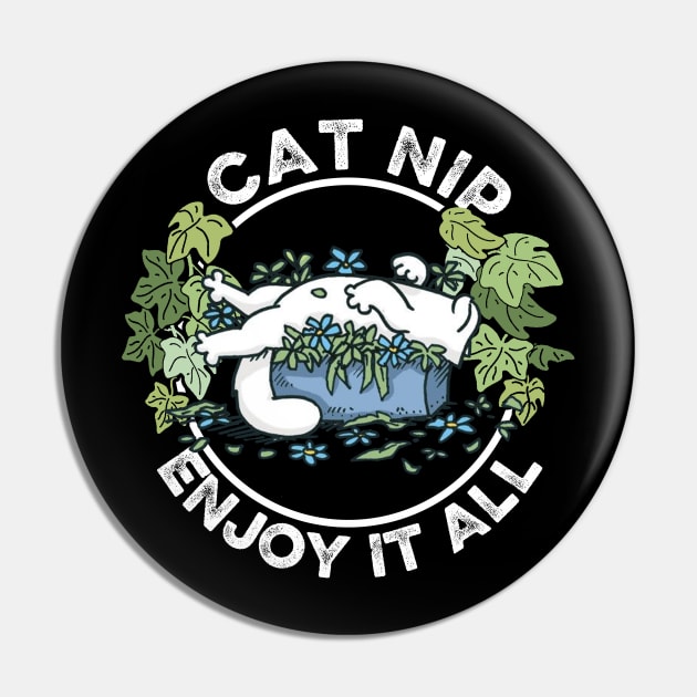 Catnip Enjoy Cat Hight It All Cat Made Me Do It Pin by Felix Rivera