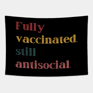 Fully Vaccinated Still Antisocial Retro Colours Tapestry