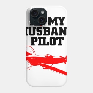 I Love My Husband Pilot Phone Case