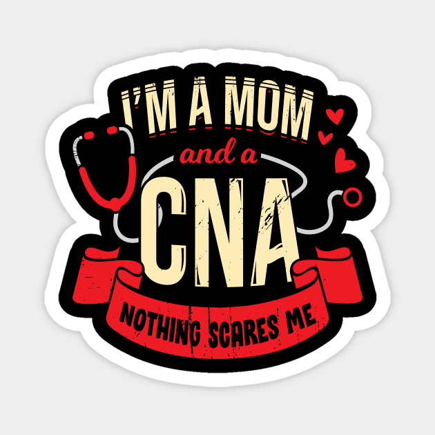 CNA Mom Certified Nursing Assistant Mother Gift Magnet by Dolde08