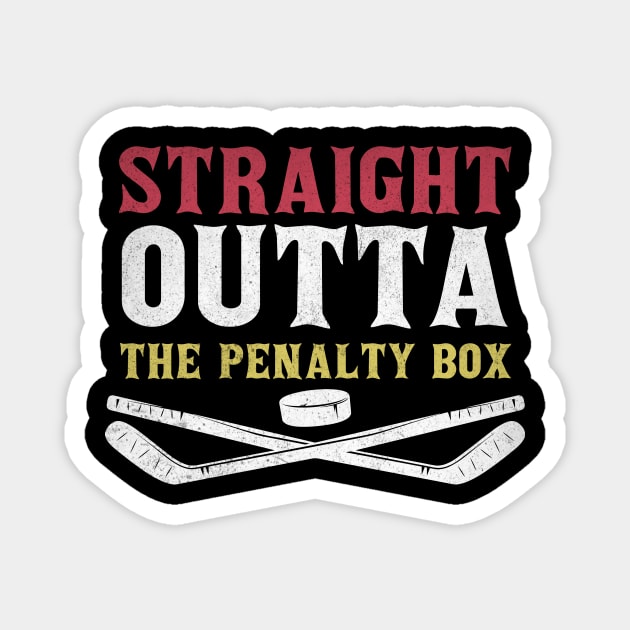 Straight Outta The Penalty Box Magnet by The WYLD Tribe