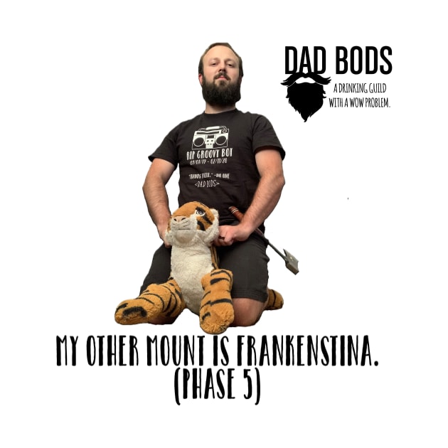 My Other Mount Is Frankenstina - Black Writing by DadbodsTV