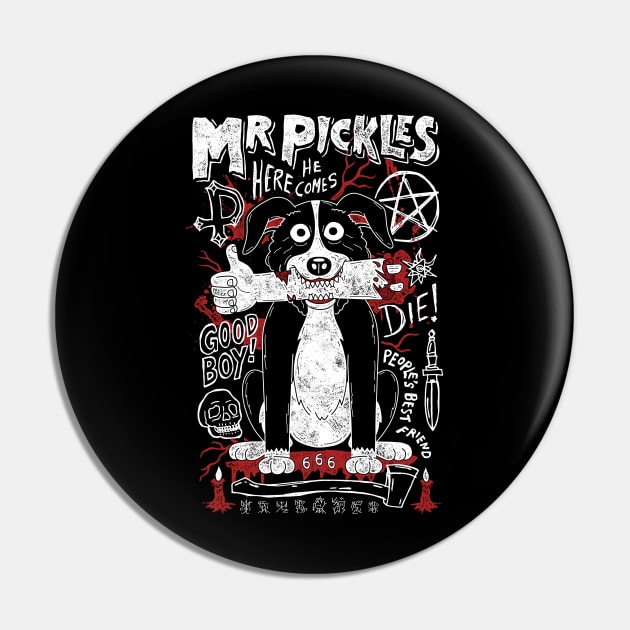 Mr. Pickles Pin by DDs666