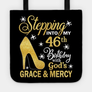 Stepping Into My 46th Birthday With God's Grace & Mercy Bday Tote