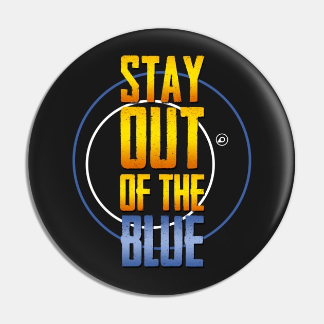 Stay Out of the Blue Pin by TheHookshot