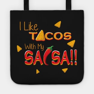 I Like Tacos With My Salsa Tote