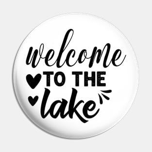 Welcome to the lake Pin