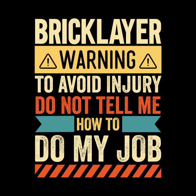 Bricklayer Warning by Stay Weird