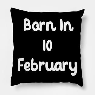 Born In 10 February Pillow