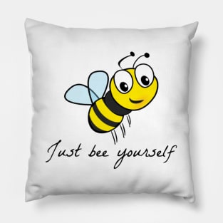 Just bee yourself Pillow