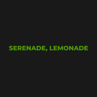 Serenade, Lemonade T-Shirt