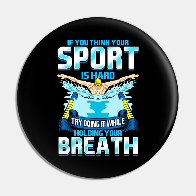 Think Your Sports Hard? Do It Holding Your Breath Pin by theperfectpresents