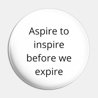 aspire to inspire motivational text quote design Pin