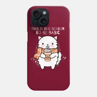 This is the best season to be basic Phone Case