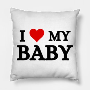 I Love My Baby Pillow