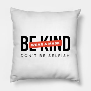 Be kind. Wear a mask. Don't be selfish (Black & Red Design) Pillow