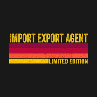 Import Export Agent Gift T-Shirt