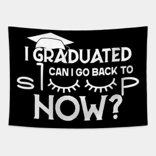 Womens I Graduated Can I Go Back To Sleep Now Bed Funny Graduate Tapestry