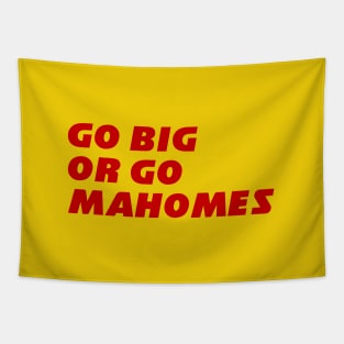 Go Big or Go Mahomes Tapestry