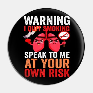 Warning I Quit Smoking World No Tobacco Day Awareness Pin