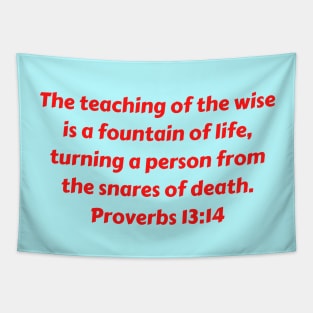 Bible Verse Proverbs 13:14 Tapestry