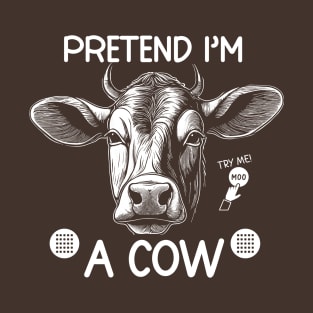 Funny Pretend I'm a Cow with MOO Button Cow Halloween Costume Party shirt. T-Shirt