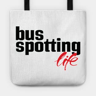 Bus Spotting Life Tote