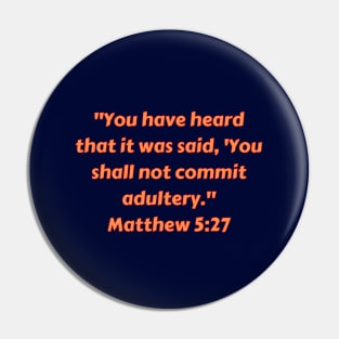 Bible Verse Matthew 5:27 Pin