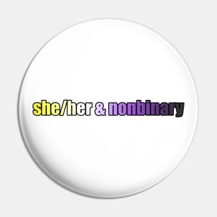 She/Her & Nonbinary Pride - Plain Pronouns Pin