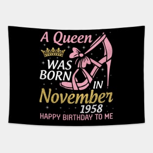 A Queen Was Born In November 1958 Happy Birthday To Me You Nana Mom Aunt Sister Daughter 62 Years Tapestry