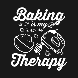 Baking Lover Baking Is My Therapy Bakers T-Shirt