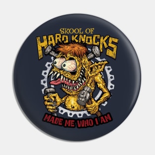 School of hard knocks Funny Pin