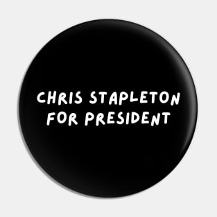 Chris Stapleton for President Pin