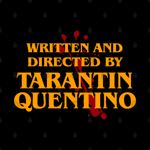 Written and Directed by Tarantin Quentino by Capricornus Graphics