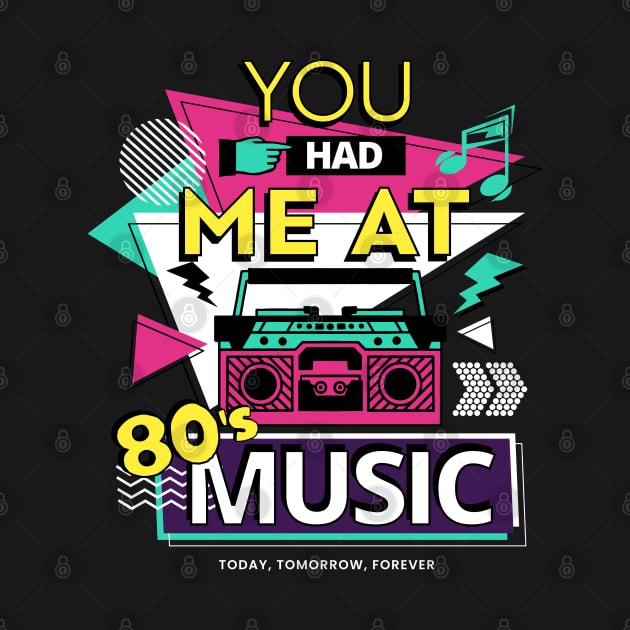 You Had Me At 80's Music by RockReflections