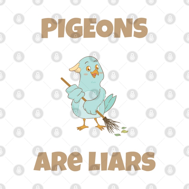 Pigeons are liars funny meme by Creativity Apparel