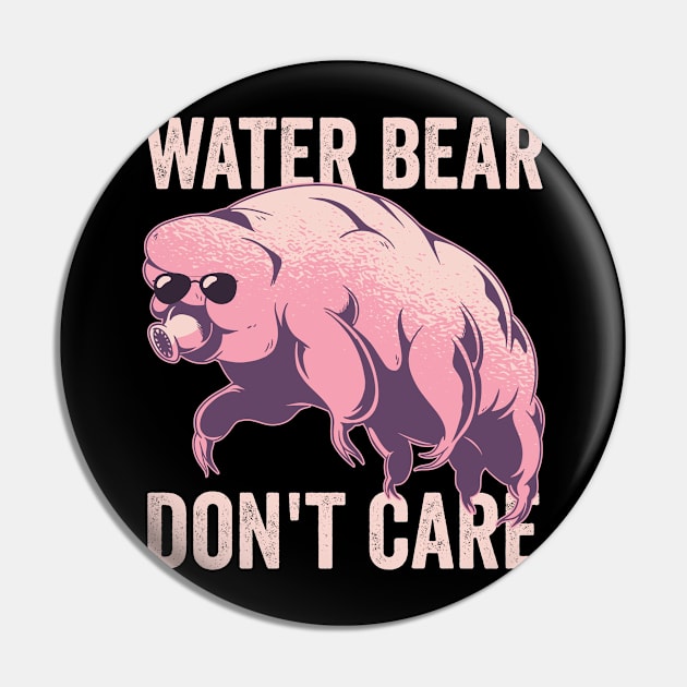 Water Bear Dont Care Funny Tardigrade Pin by Visual Vibes