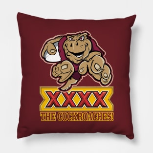 State of Origin - QLD Maroons - XXXX THE COCKROACHES Pillow