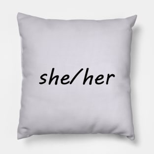 she/her (black) Pillow