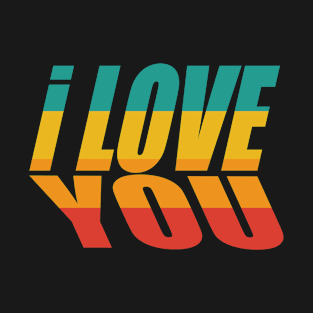 i LOVE YOU T-Shirt